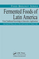 Book cover of: Fermented Foods of Latin America. By: Svetoslav D. Todorov