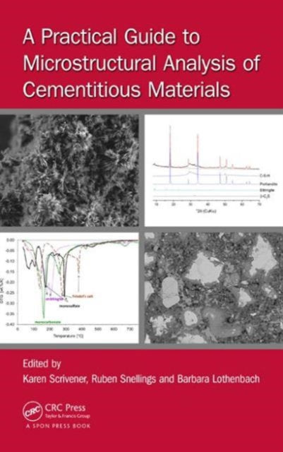 Book cover of: Practical Guide to Microstructural Analysis of Cementitious Materials. By: Karen Scrivener