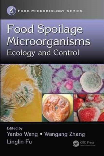 Book cover of: Food Spoilage Microorganisms. By: Yanbo Wang