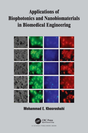 Applications of Biophotonics and Nanobiomaterials in Biomedical Engineering