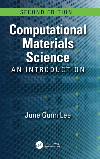 Book cover of: Computational Materials Science. By: June Gunn Lee