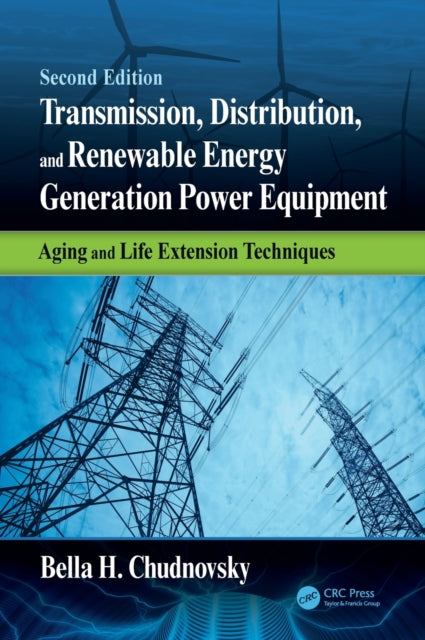 Book cover of: Transmission, Distribution, and Renewable Energy Generation Power Equipment. By: Bella H. Chudnovsky