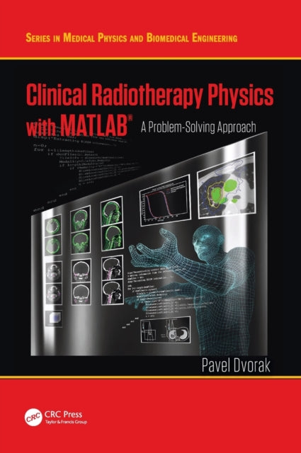 Clinical Radiotherapy Physics with MATLAB