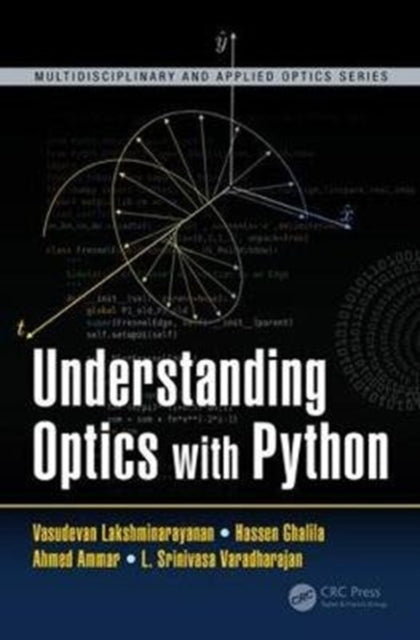 Book cover of: Understanding Optics with Python. By: Vasudevan Lakshminarayanan