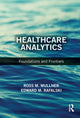 Book cover of: Healthcare Analytics. By: Edward M. Rafalski