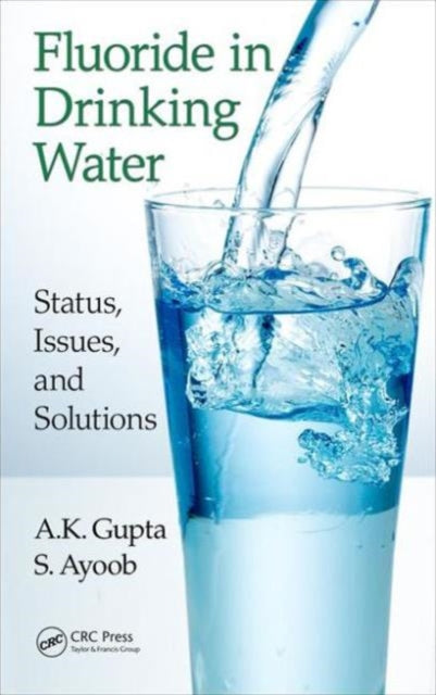 Book cover of: Fluoride in Drinking Water. By: Gupta, A. K.