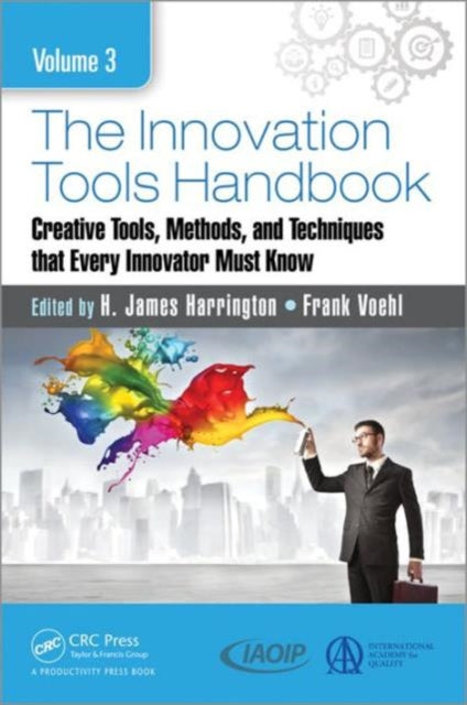 Book cover of: Innovation Tools Handbook, Volume 3. By: H. James Harrington