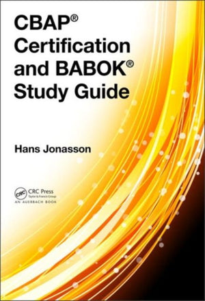 CBAP® Certification and BABOK® Study Guide