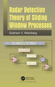 Book cover of: Radar Detection Theory of Sliding Window Processes. By: Graham Weinberg