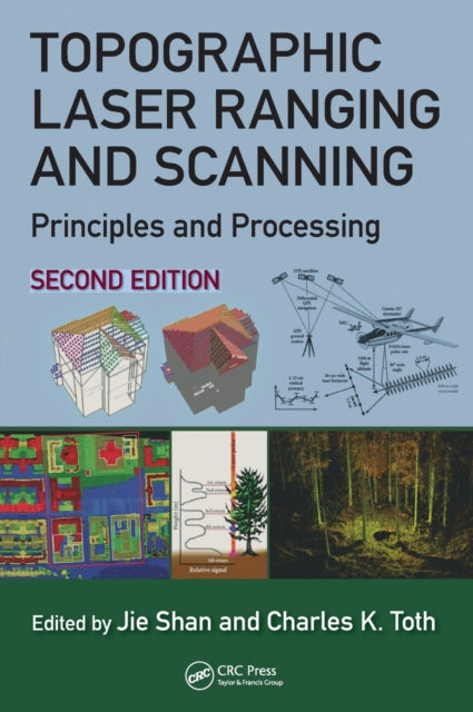 Book cover of: Topographic Laser Ranging and Scanning. By: Jie Shan