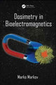 Book cover of: Dosimetry in Bioelectromagnetics. By: Marko Markov