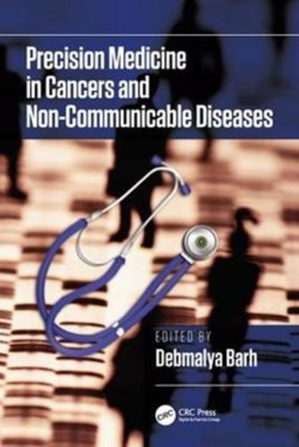 Book cover of: Precision Medicine in Cancers and Non-Communicable Diseases. By: Debmalya Barh