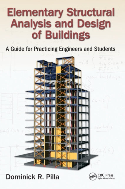 Book cover of: Elementary Structural Analysis and Design of Buildings. By: Dominick R. Pilla