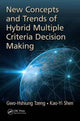 Book cover of: New Concepts and Trends of Hybrid Multiple Criteria Decision Making. By: Gwo-Hshiung Tzeng