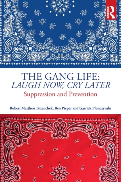 Book cover of: Gang Life: Laugh Now, Cry Later. By: Robert Matthew Brzenchek