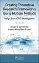 Book cover of: Creating Theoretical Research Frameworks using Multiple Methods. By: Sergey V. Samoilenko