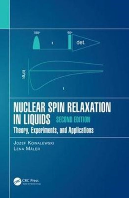 Book cover of: Nuclear Spin Relaxation in Liquids. By: Jozef Kowalewski
