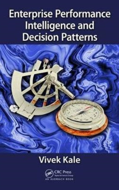 Book cover of: Enterprise Performance Intelligence and Decision Patterns. By: Vivek Kale