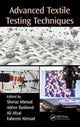 Book cover of: Advanced Textile Testing Techniques. By: Sheraz Ahmad
