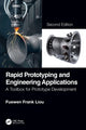 Book cover of: Rapid Prototyping and Engineering Applications. By: Fuewen Frank Liou