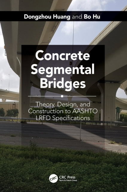Book cover of: Concrete Segmental Bridges. By: Dongzhou Huang