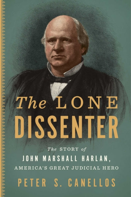 Book cover of: Great Dissenter. By: Peter S. Canellos