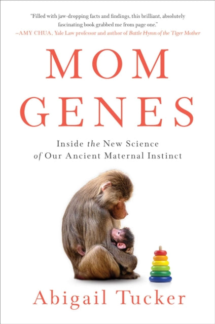 Book cover of: Mom Genes. By: Abigail Tucker