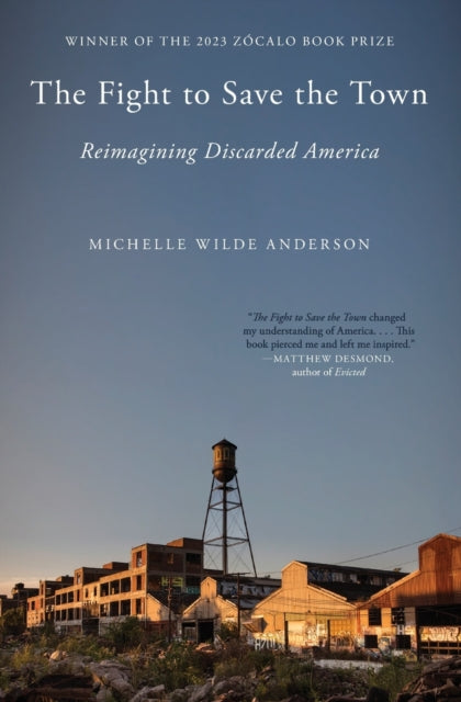 Fight to Save the Town, Reimagining Discarded America 9781501195990 Michelle Wilde Anderson