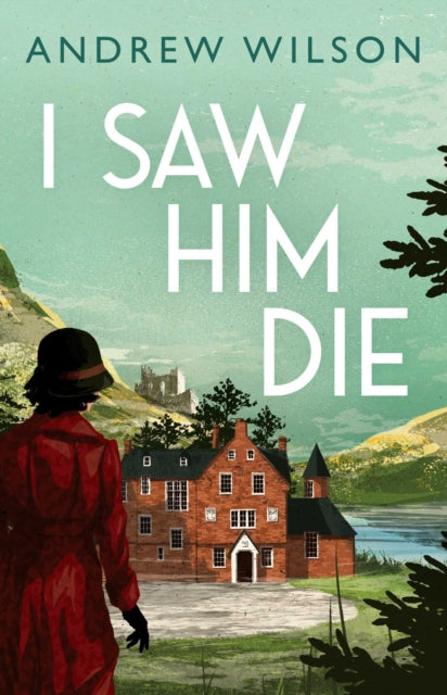 Book cover of: I Saw Him Die. By: Andrew Wilson