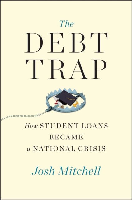 Book cover of: Debt Trap. By: Josh Mitchell