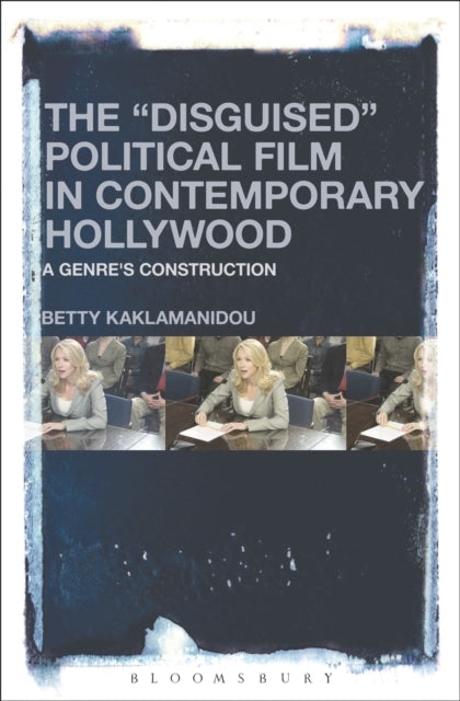 Book cover of: "Disguised" Political Film in Contemporary Hollywood. By: Betty Kaklamanidou