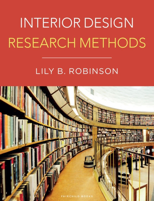Book cover of: Interior Design Research Methods. By: Lily B. Robinson