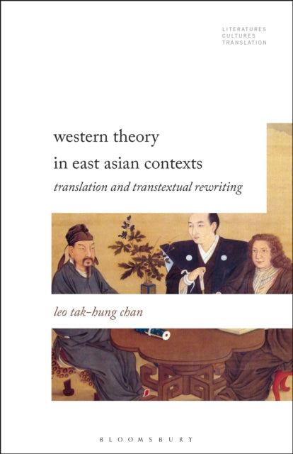 Book cover of: Western Theory in East Asian Contexts. By: Leo Tak-hung Chan