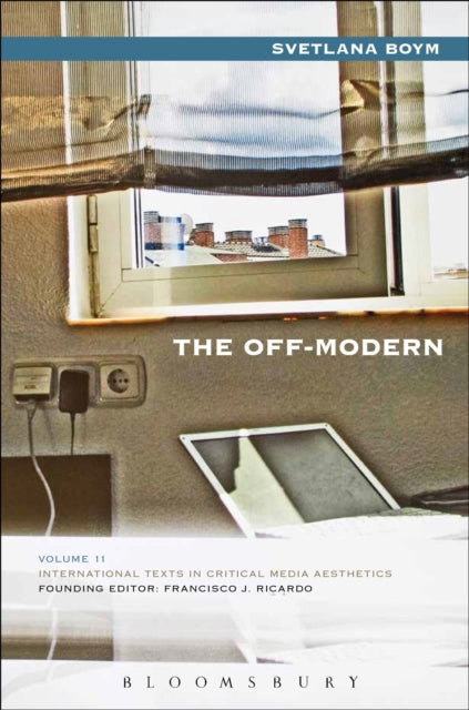 Book cover of: Off-Modern. By: Svetlana Boym