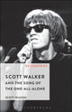 Book cover of: Scott Walker and the Song of the One-All-Alone. By: Scott Wilson