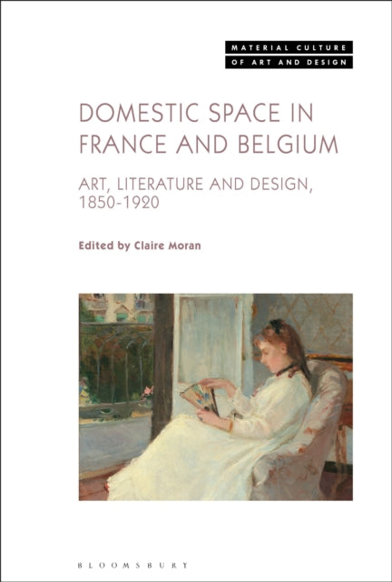 Book cover of: Domestic Space in France and Belgium. By: Claire Moran