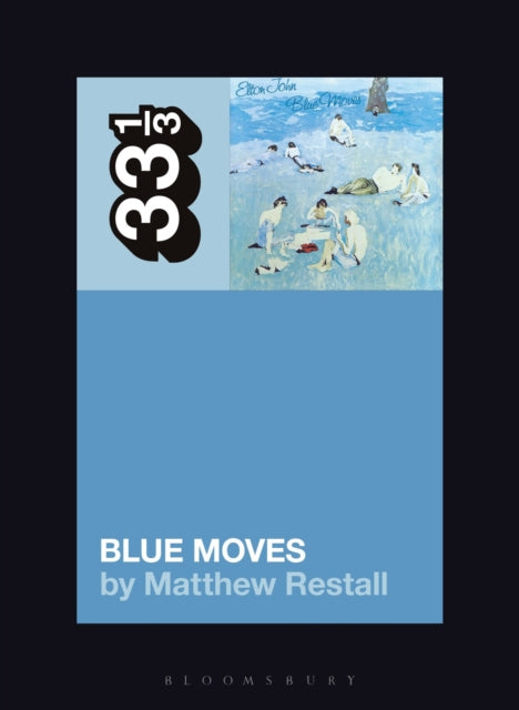 Book cover of: Elton John's Blue Moves. By: Matthew Restall