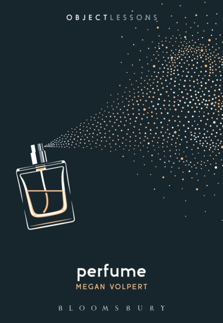 Book cover of: Perfume. By: Megan Volpert