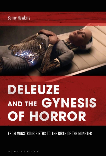 Book cover of: Deleuze and the Gynesis of Horror. By: Sunny Hawkins