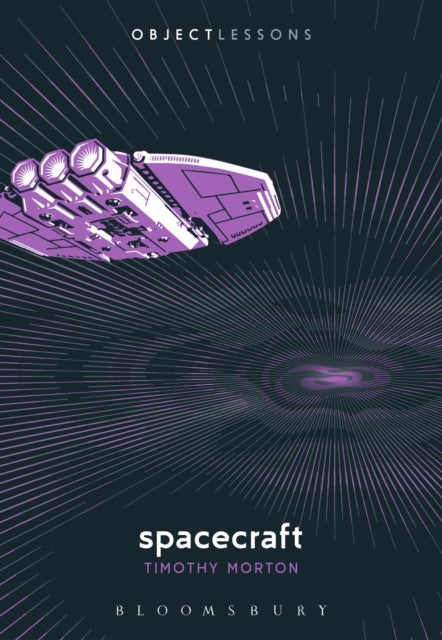 Book cover of: Spacecraft. By: Timothy Morton