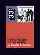 Book cover of: Earth, Wind & Fire's That's the Way of the World. By: Dwight E. Brooks