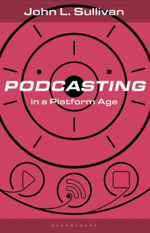 Podcasting in a Platform Age