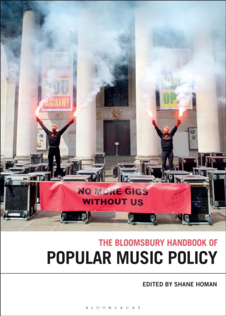 Book cover of: Bloomsbury Handbook of Popular Music Policy. By: Shane Homan