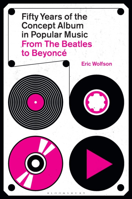 Book cover of: Fifty Years of the Concept Album in Popular Music. By: Eric Wolfson