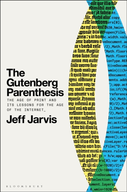Book cover of: Gutenberg Parenthesis. By: Jeff Jarvis