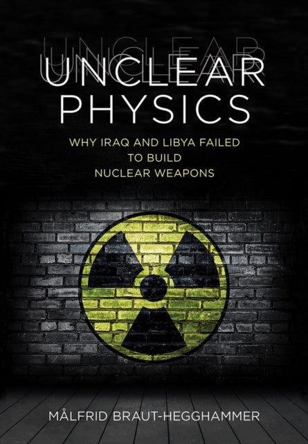 Book cover of: Unclear Physics. By: Målfrid Braut-Hegghammer