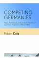 Book cover of: Competing Germanies. By: Robert Kelz