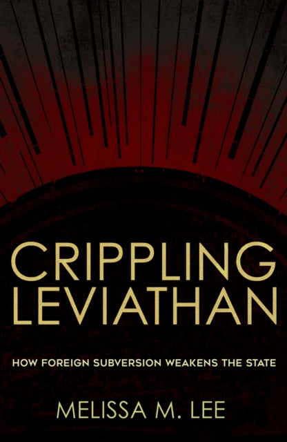 Book cover of: Crippling Leviathan. By: Melissa M. Lee