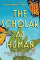 Book cover of: Scholar As Human. By: Debra A. Castillo