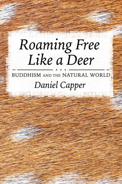 Book cover of: Roaming Free Like a Deer. By: Daniel Capper